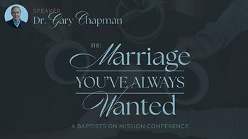 The Marriage You’ve Always Wanted Conference
